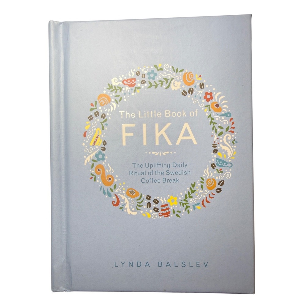 The Little Book of Fika Lynda Balslev Swedish Coffee Break Recipe Hardcover Book